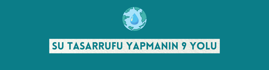 Su Tasarrufu Yapmanın 9 Yolu